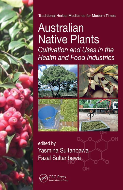 Australian Native Plants: Cultivation and Uses in the Health and Food Industries
