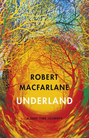 Underland:  A Deep Time Journey