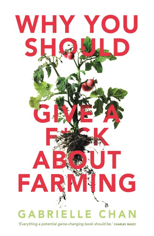 Why You Should Give a F*ck About Farming:  Because You Eat