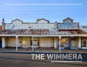 The Wimmera:  A Journey Through Western Victoria