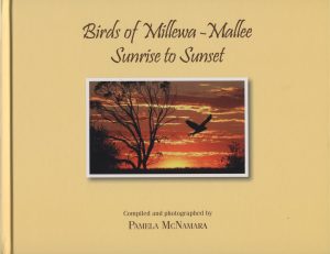 Birds of Millewa-Mallee:  Sunrise to Sunset
