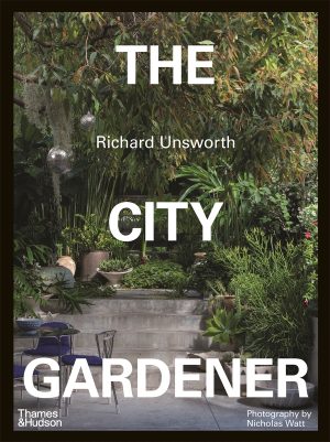 The City Gardener:  Contemporary Urban Gardens