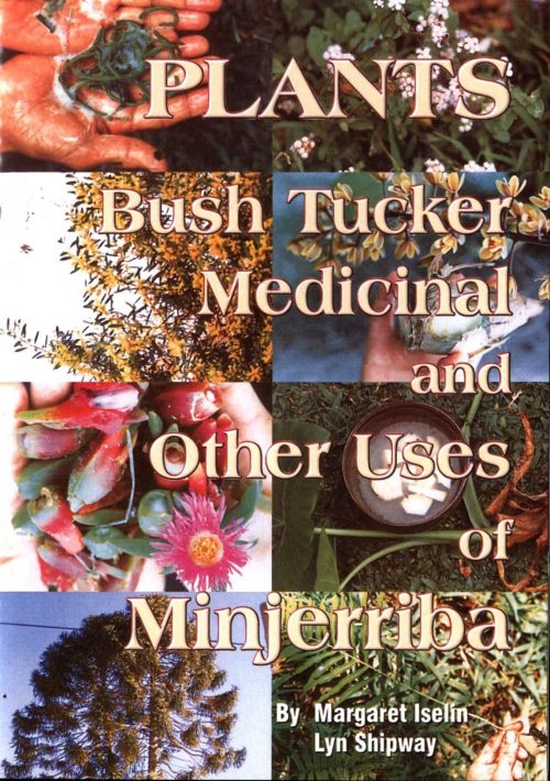Plants: Bush Tucker, Medicinal, and other Uses of Minjerriba