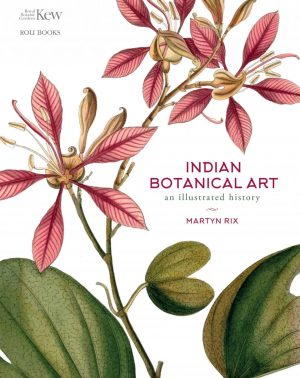 Indian Botanical Art: An Illustrated History