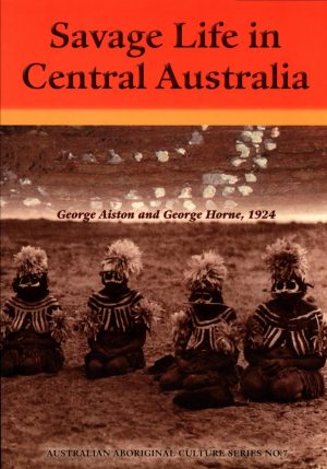 Savage Life in Central Australia