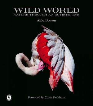 Wild World:  Nature through an Autistic Eye