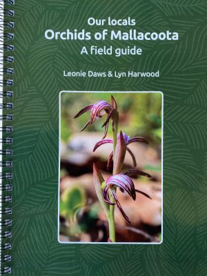 Our Locals:  Orchids of Mallacoota:  A Field Guide