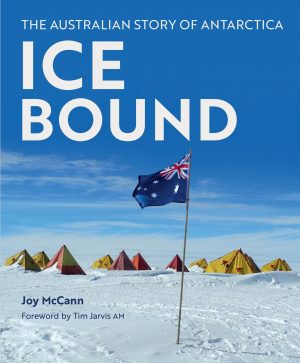 Ice Bound: Australian Stories from Antarctica