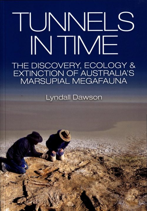 Tunnels in Time:  The Discovery, Ecology & Extinction of Australia's Marsupial Megafauna