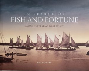 In Search of Fish and Fortune: Along Australia's West Coast