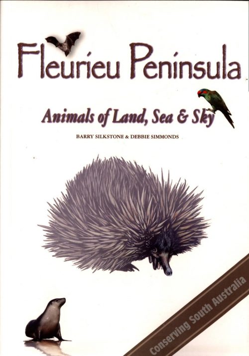 Fleurieu Peninsula: Animals of Land, Sea and Sky