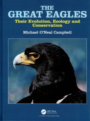 The Great Eagles: Their Evolution, Ecology and Conservation
