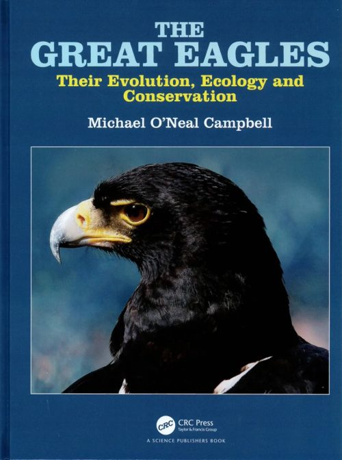 The Great Eagles: Their Evolution, Ecology and Conservation
