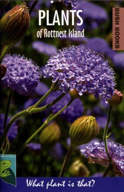Plants of Rottnest Island (Bush Books Series)