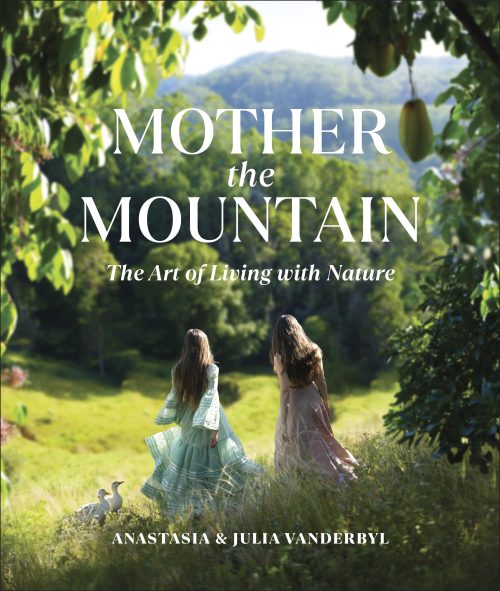 Mother the Mountain: The Art of Living with Nature