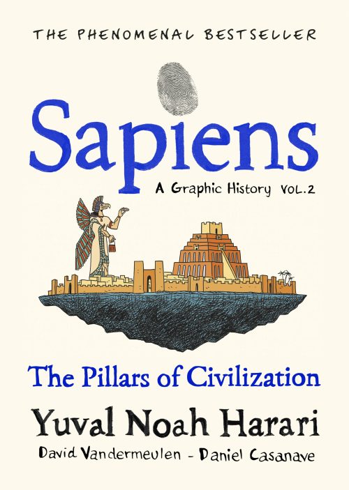Sapiens: A Graphic History, Volume 2: The Pillars of Civilization