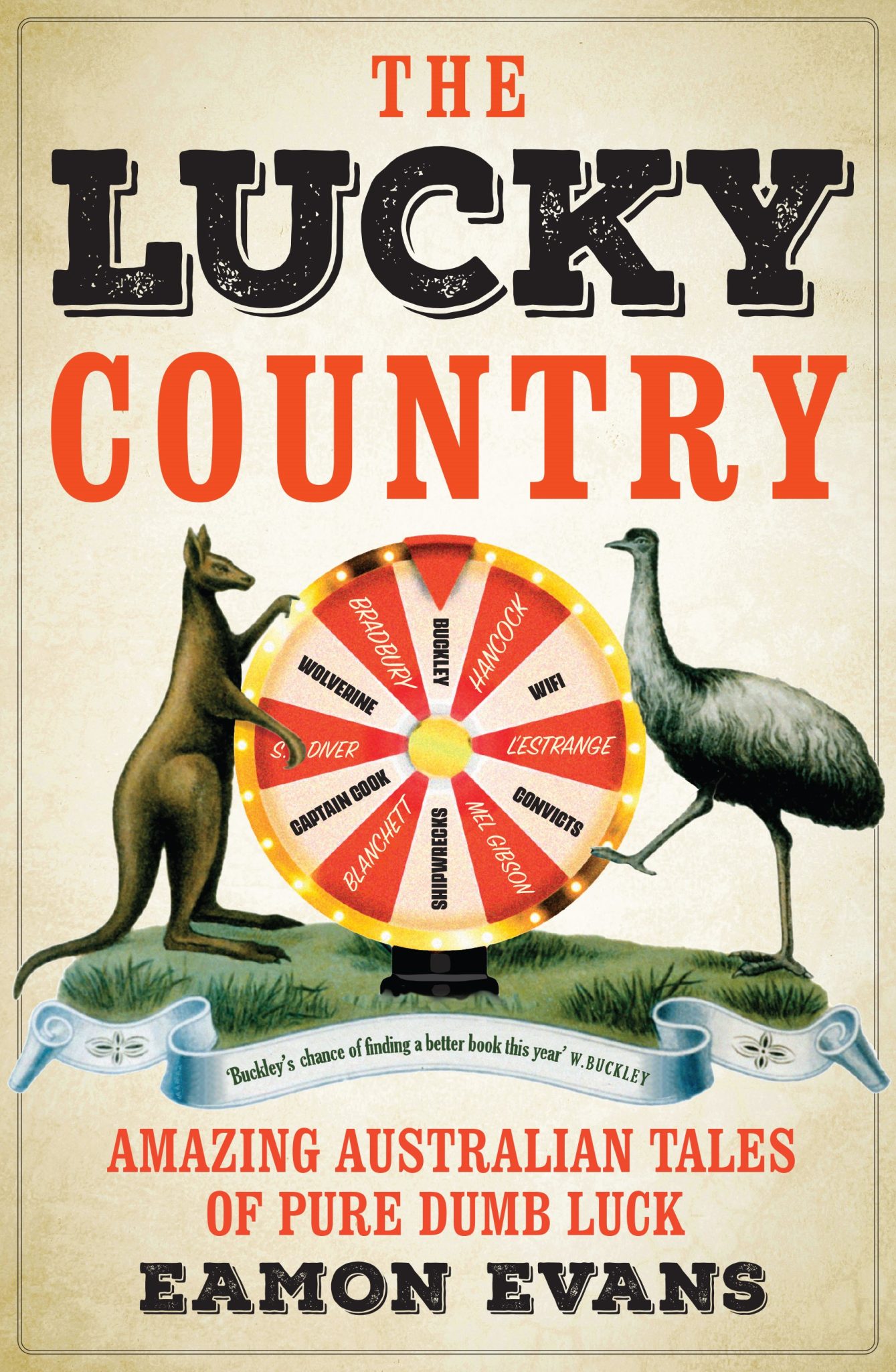 The Lucky Country Amazing Australian Tales of Pure Dumb Luck Nokomis