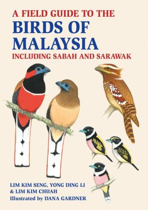 A Field Guide to the Birds of Malaysia: Including Sabah and Sarawak