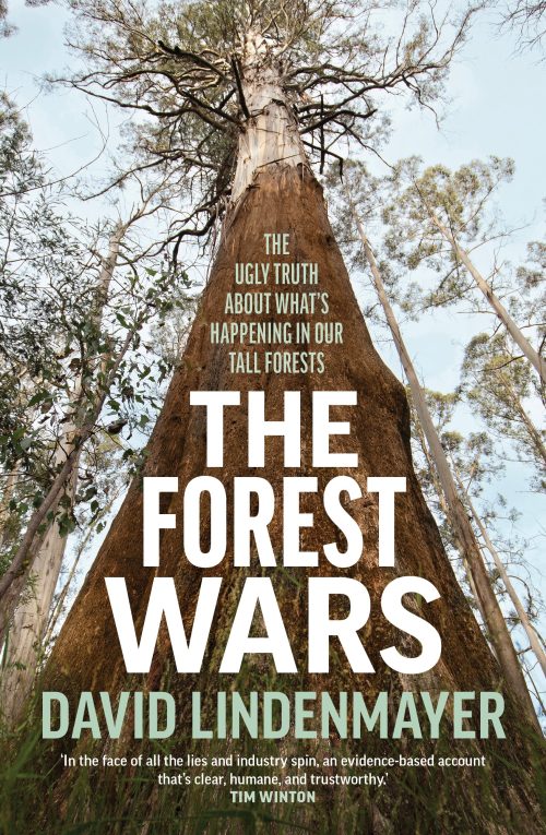 The Forest Wars: The Ugly Truth About What's Happening in our Tall Forests