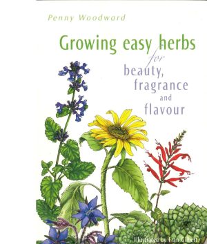 Growing Easy Herbs for Beauty, Fragrance and Flavour