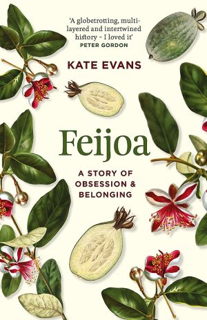 Feijoa: A Story of Obsession and Belonging