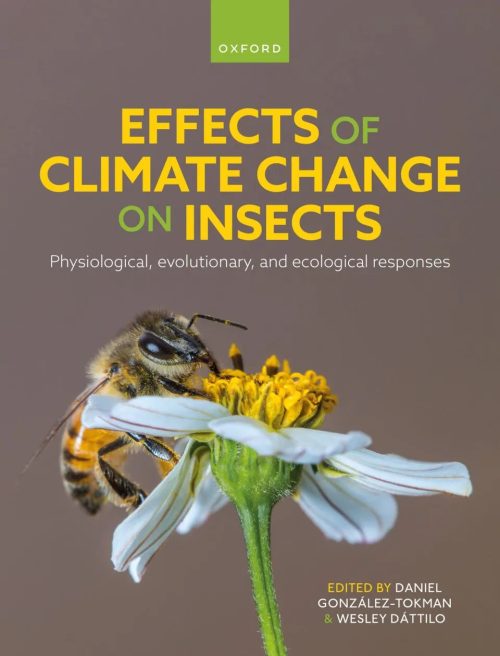 Effects of Climate Change on Insects: Physiological, Evolutionary, and Ecological Responses