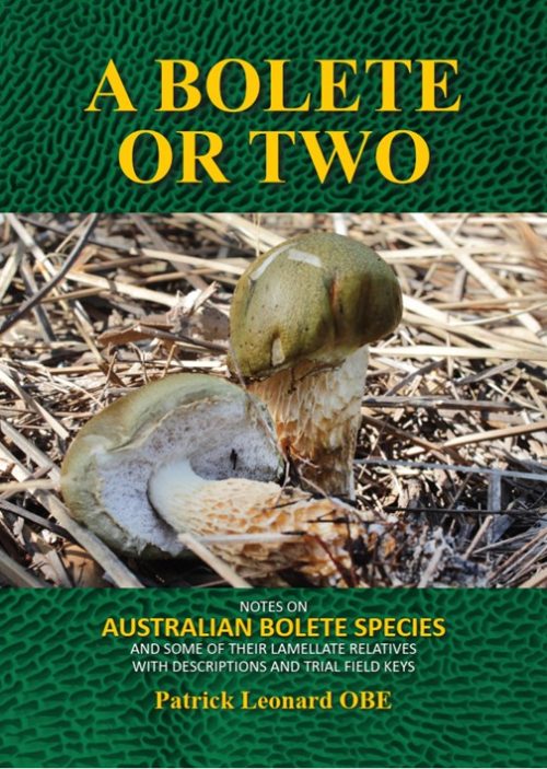 A Bolete or Two: Notes on Australian Bolete Species