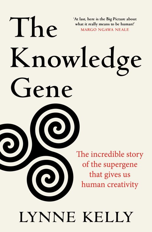The Knowledge Gene: The Incredible Story of the Supergene that Gives us Human Creativity