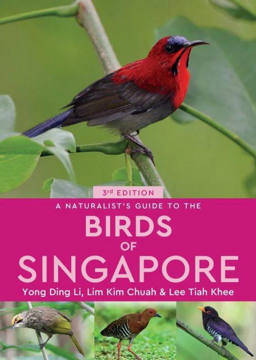 A Naturalist's Guide to the Birds of Singapore (Third Edition)