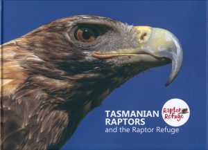 Tasmanian Raptors and the Raptor Refuge