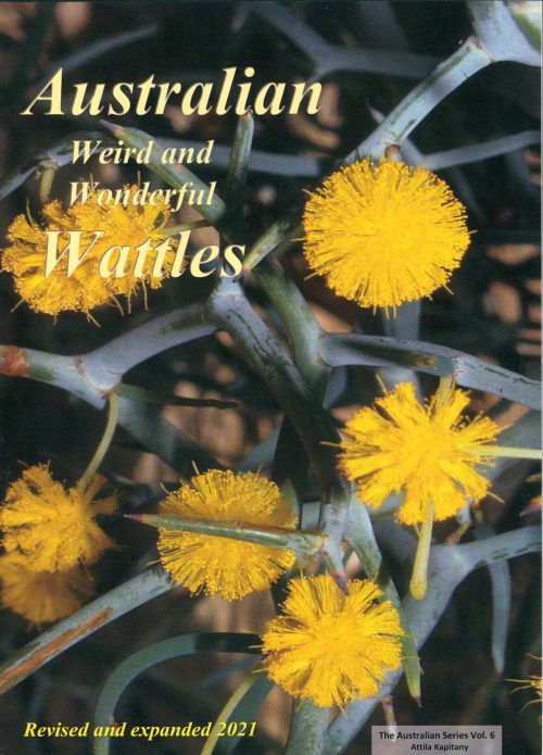 Australian Weird and Wonderful Wattles (Revised and Expanded)
