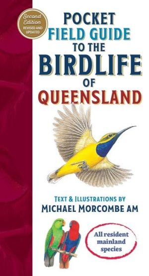 Pocket Field Guide to the Birdlife of Queensland: The Complete Compact Reference (Second Edition)