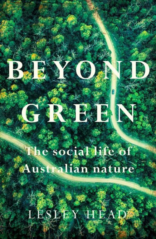 Beyond Green: The Social Life of Australian Nature
