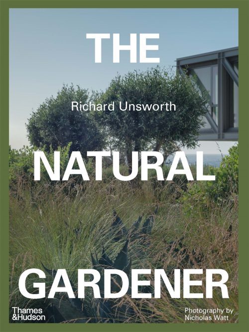 The Natural Gardener: Advice and Inspiration for Wilding Your Garden