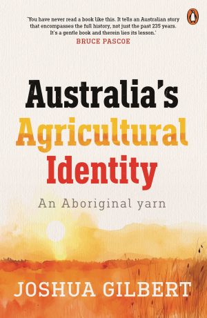 Australia's Agricultural Identity: An Aboriginal Yarn