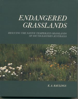 Endangered Grasslands: Rescuing the Native Temperate Grasslands of South-Eastern Australia