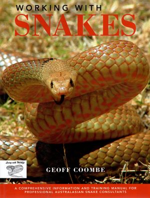 Working with Snakes: A Comprehensive Information and Training Manual for Professional Australasian Snake Consultants