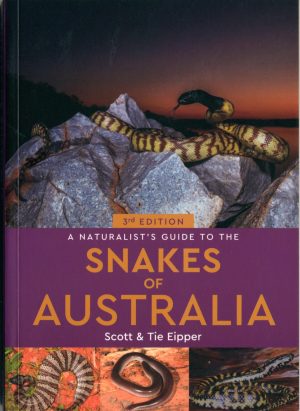 A Naturalist’s Guide to the Snakes of Australia (Third Edition)