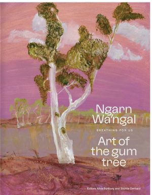Ngarn Wa’ngal: Art of the Gum Tree